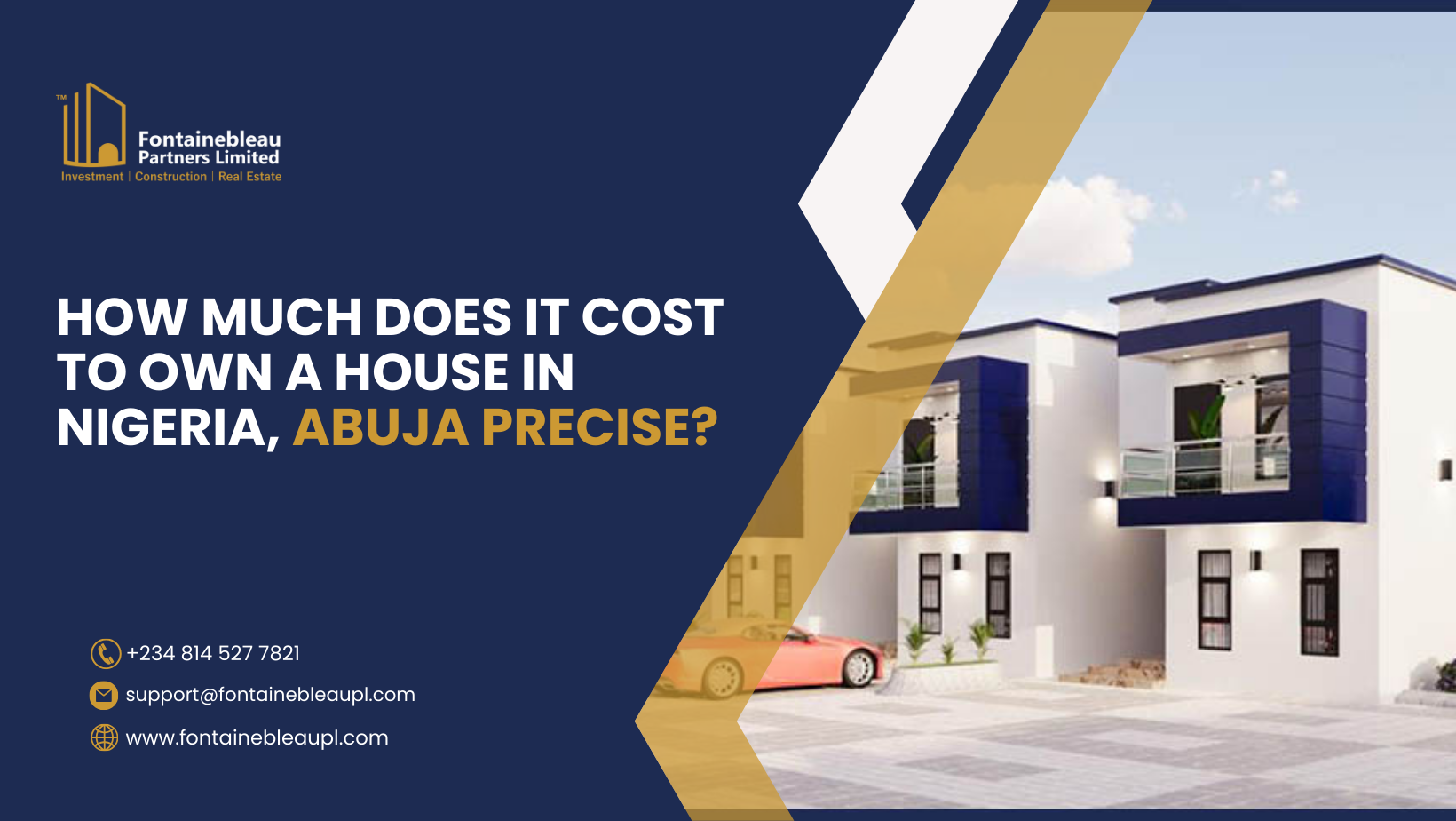 How much does it cost to own a House in Nigeria, Abuja precise? | Fontainebleau Partners Limited